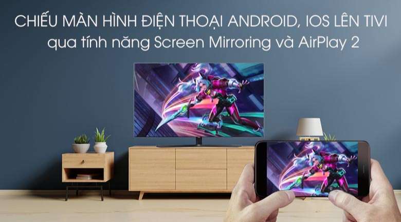 Tivi Sam sung - Chiếu màn hình điện thoại Android, IOS lên tivi qua tính năng Screen Mirroring và AirPlay 2 tiện lợi