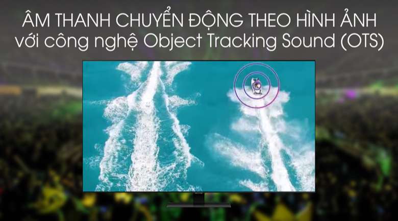 Tivi Samsung 4K 65 inch - Âm thanh vòm chuyển động theo hình ảnh, chất âm chuẩn 3D chân thực với công nghệ Object Tracking Sound (OTS)