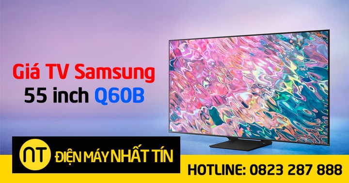 Giá tivi Samsung 55 inch Q60B hôm nay